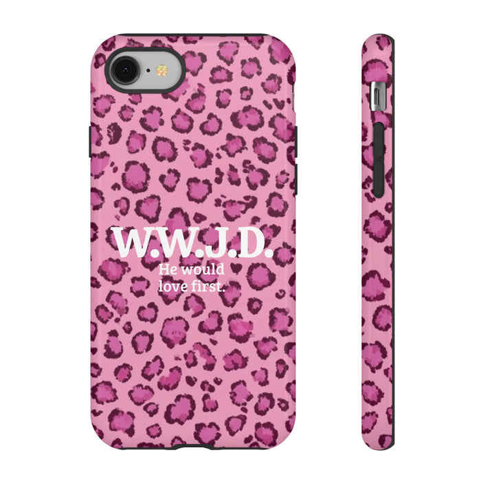 Pink Leopard 'W.W.J.D. He would love first' Tough Phone Case